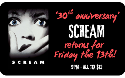 SCREAM 30th Anniversary – Friday the 13th February